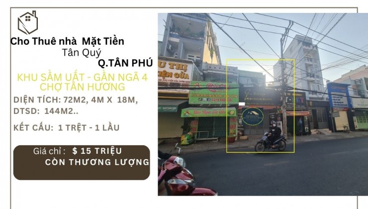 Cho thuê nhà Mặt Tiền Tân Quý 72m2, 1 LẦU, 15 triệu, gần chợ TÂN HƯƠNG